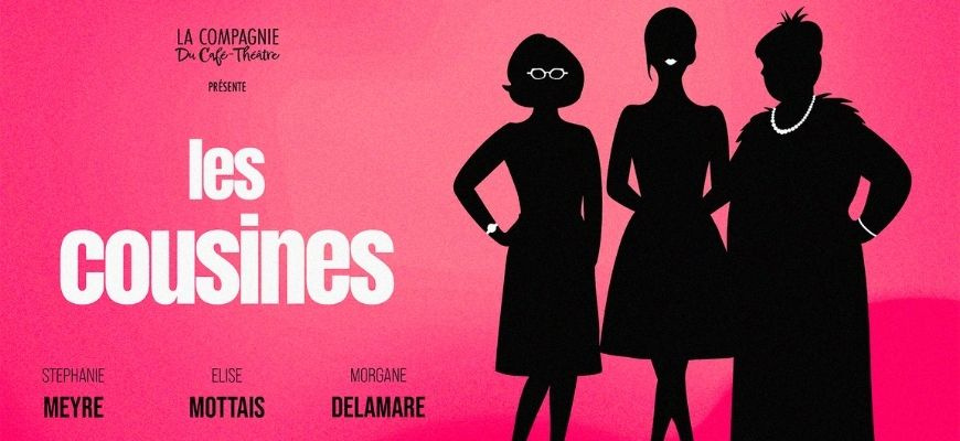 LES COUSINES