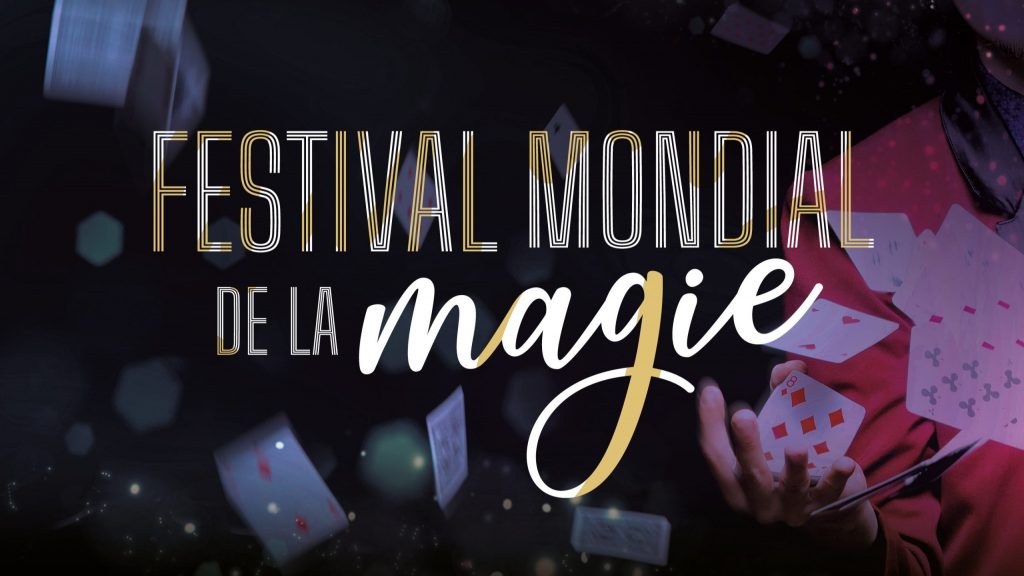 FESTIVAL MONDIAL DE LA MAGIE